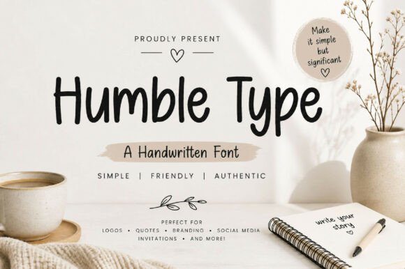 Humble Type: A Handwritten Font for Modern Campaigns