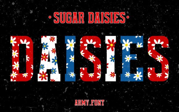 Sugar Daisies Patriotic Font for Makers